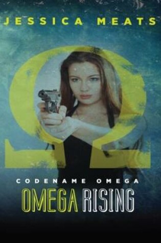 Cover of Codename Omega: Omega Rising