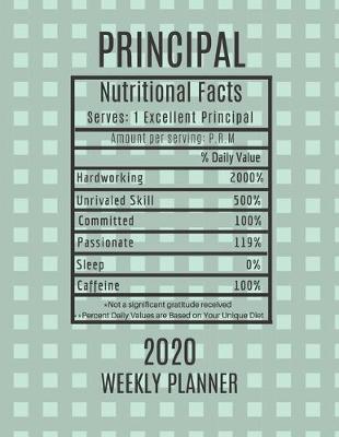 Book cover for Principal Weekly Planner 2020 - Nutritional Facts