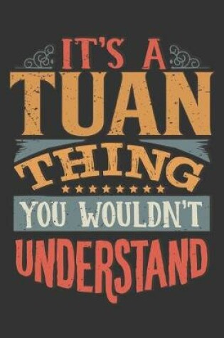 Cover of Its A Tuan Thing You Wouldnt Understand