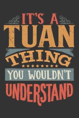 Book cover for Its A Tuan Thing You Wouldnt Understand