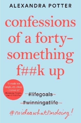 Cover of Confessions of a Forty-Something F**k Up