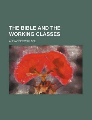 Book cover for The Bible and the Working Classes