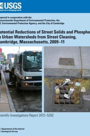 Cover of Potential Reductions of Street Solids and Phosphorus in Urban Watersheds from Street Cleaning, Cambridge, Massachusetts, 2009?11