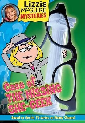 Cover of Lizzie McGuire Mysteries: Case of the Missing She-Geek - Book #3