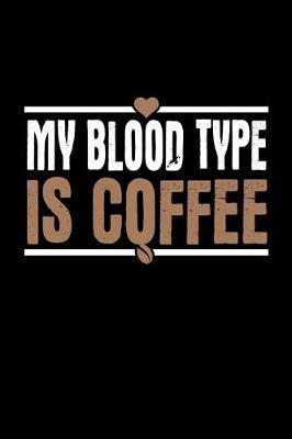 Book cover for My Blood Type Is Coffee