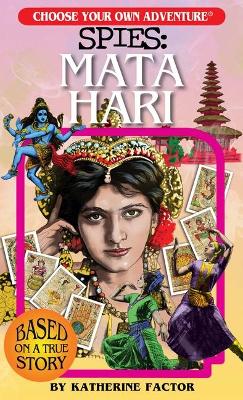 Book cover for Choose Your Own Adventure Spies: Mata Hari