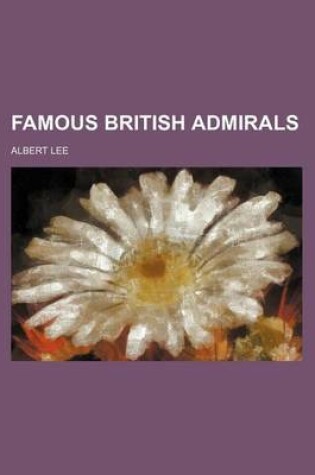 Cover of Famous British Admirals