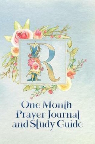 Cover of R One Month Prayer Journal and Study Guide