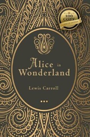 Cover of Alice in Wonderland (100 Copy Limited Edition)