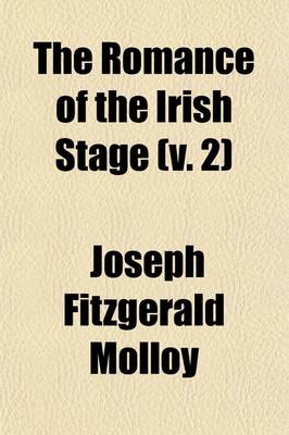 Book cover for The Romance of the Irish Stage (Volume 2)