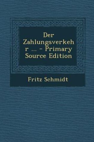 Cover of Der Zahlungsverkehr ... - Primary Source Edition