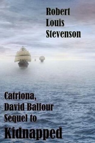 Cover of Catriona, David Balfour, Sequel to Kidnapped