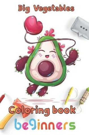 Cover of Big Vegetables Coloring book beginners