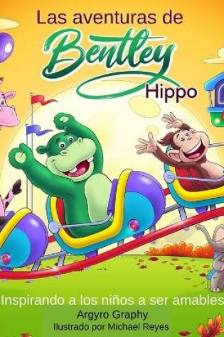 Cover of Las aventuras de Bentley el Hipopotamo