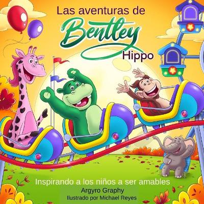 Book cover for Las aventuras de Bentley el Hipopotamo