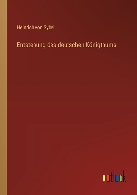 Book cover for Entstehung des deutschen K�nigthums