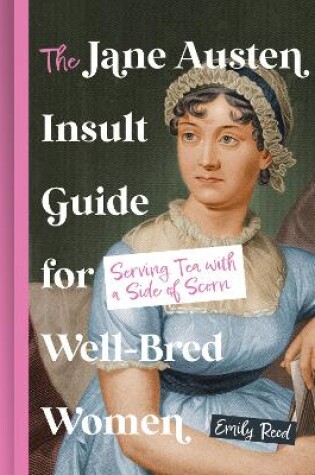 Cover of The Jane Austen Insult Guide for Well-Bred Women