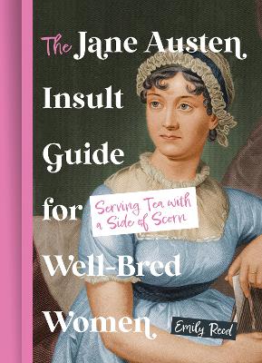 Book cover for The Jane Austen Insult Guide for Well-Bred Women