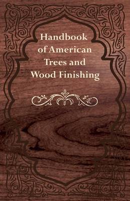 Book cover for Handbook of American Trees and Wood Finishing