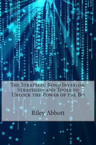 Cover of The Strategic Bond Investor