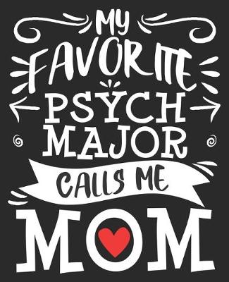 Book cover for My Favorite Psych Major Calls Me Mom