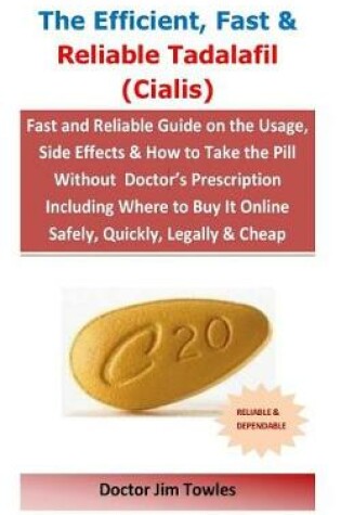 Cover of The Efficient, Fast & Reliable Tadalafil (Cialis)