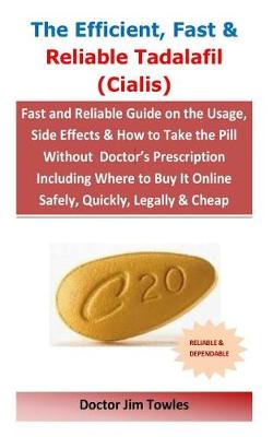 Book cover for The Efficient, Fast & Reliable Tadalafil (Cialis)