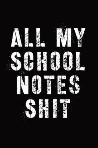 Cover of All My School Notes Shit