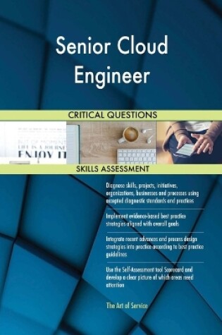 Cover of Senior Cloud Engineer Critical Questions Skills Assessment