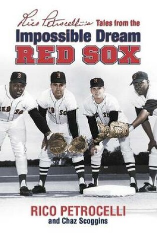 Cover of Rico Petrocelli's Tales from the Impossible Dream Red Sox