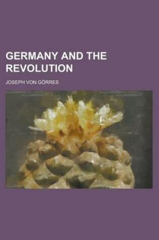 Cover of Germany and the Revolution