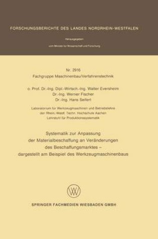 Cover of Systematik Zur Anpassung Der Materialbeschaffung an Veranderungen Des Veschaffungsmarktes - Dargestellt am Beispiel Des Werkzuegmaschinenbaus