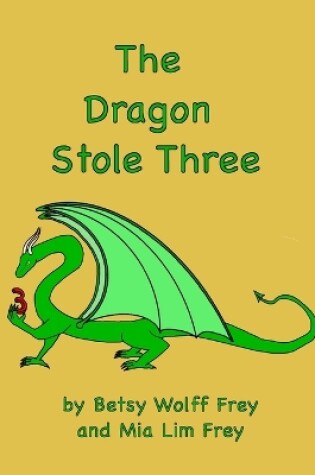 Cover of The Dragon Stole Three