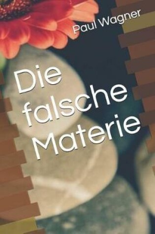 Cover of Die Falsche Materie