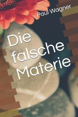 Book cover for Die Falsche Materie