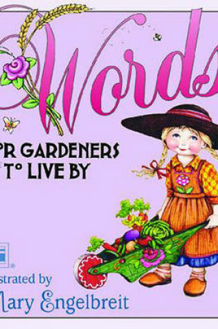 Cover of Words for Gardeners to Live by