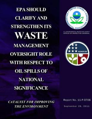 Book cover for EPA Should Clarify and Strengthen Its Waste Management Oversight Role With Respect to Oil Spills of National Significance