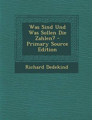 Book cover for Was Sind Und Was Sollen Die Zahlen? - Primary Source Edition