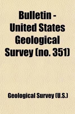 Book cover for Bulletin - United States Geological Survey Volume 351