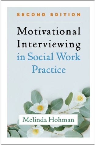 Cover of Motivational Interviewing in Social Work Practice, Second Edition
