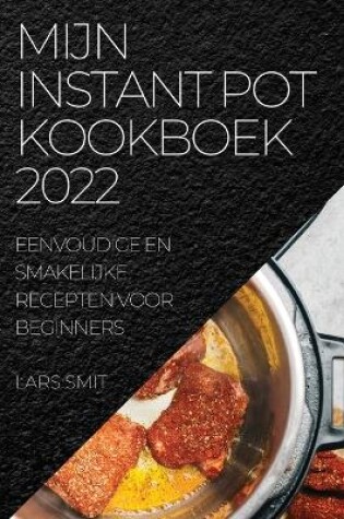 Cover of Mijn Instant Pot Kookboek 2022