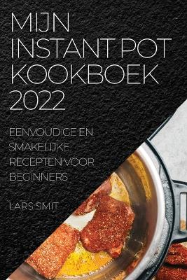 Book cover for Mijn Instant Pot Kookboek 2022
