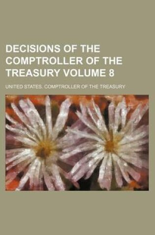 Cover of Decisions of the Comptroller of the Treasury Volume 8