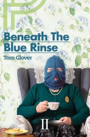 Cover of Beneath The Blue Rinse