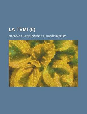 Book cover for La Temi; Giornale Di Legislazione E Di Giurisprudenza (6)