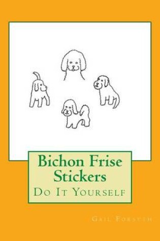 Cover of Bichon Frise Stickers