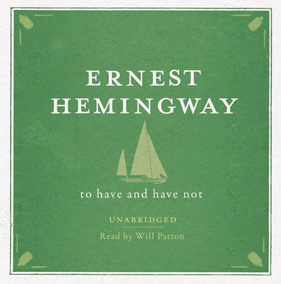 Book cover for To Have and Have Not UNABRIDGED Audio CD