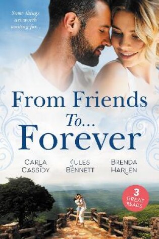 Cover of From Friends To...Forever/If The Stick Turns Pink.../From Best Friend to Bride/A Wife for One Year