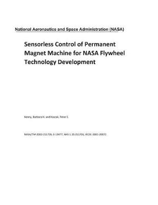 Book cover for Sensorless Control of Permanent Magnet Machine for NASA Flywheel Technology Development