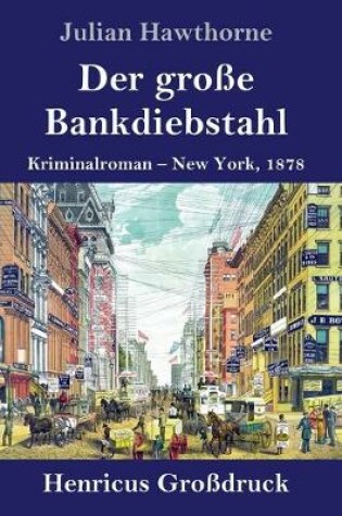 Cover of Der große Bankdiebstahl (Großdruck)